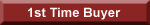 First Time Home Buyer?